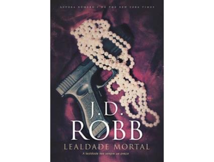 Livro Lealdade Mortal de J. D. Robb (Português)