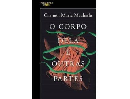 Livro O Corpo Dela e Outras Partes de Carmen Maria Machado (Português)