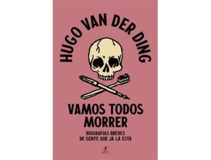 Livro Vamos Todos Morrer de Hugo van der Ding (Português)