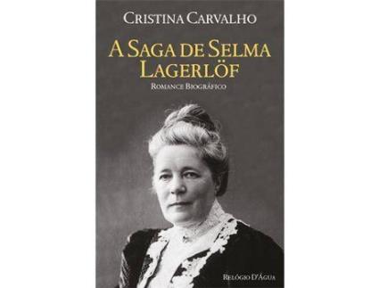 Livro A Saga de Selma Lagerlöf de Cristina Carvalho (Português)