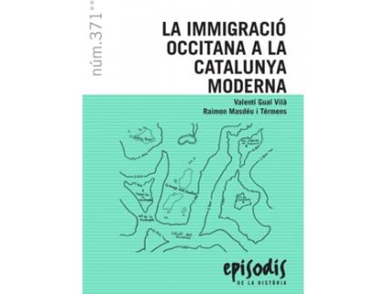 Livro La Immigració Occitana A La Catalunya Moderna de Valentí Gual Vilà (Catalão)