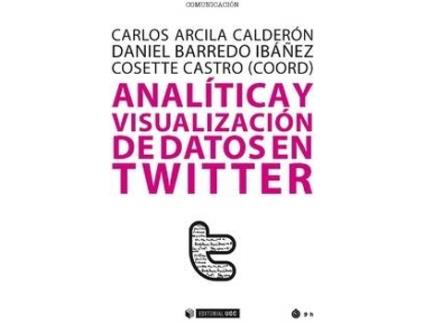 Livro Analítica Y Visualización De Datos En Twitter de Carlos Arcila Calderón (Espanhol)