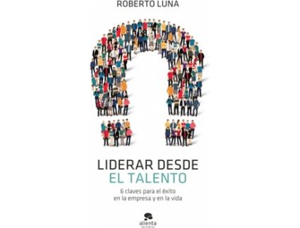 Livro Liderar Desde El Talento de Roberto Luna Arocas (Espanhol)