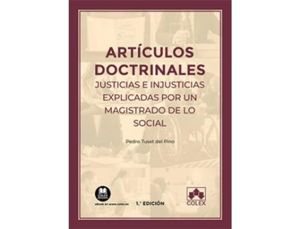 Livro Artículos Doctrinales. Justicias E Injusticias Explicadas Por Un Magistrado De L de Pedro Tuset Del Pino (Espanhol)
