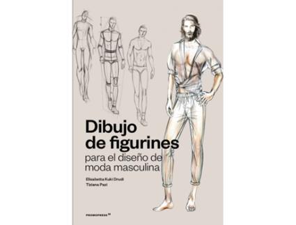 Livro Dibujo De Figurines Para El Diseño De Moda Masculina de Elisabetta Kuky Drudi Tiziana Paci (Espanhol)