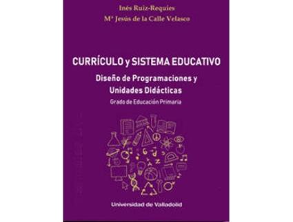 Livro Currículo Y Sistema Educativo. Diseño De Programaciones Y Unidades Didácticas. G de Ines Ruiz Requies (Espanhol)