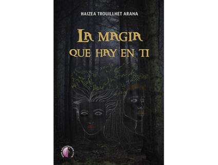 Livro La Magia Que Hay En Ti de Haizea Trouillhet Arana (Espanhol)