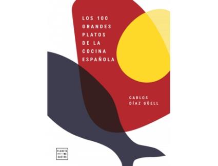 Livro Los 100 Grandes Platos De La Cocina Española de Carlos Díaz Güell (Espanhol)