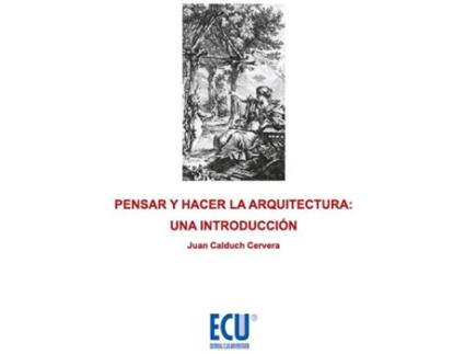 Livro Pensar Y Hacer La Arquitectura de Joan Calduch Cervera (Espanhol)