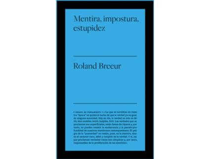 Livro Mentira, Impostura Y Estupidez de Roland Breeur (Espanhol)