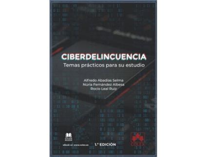 Livro Ciberdelincuencia: Temas Prácticos Para Su Estudio de Alfredo Abadías Selma (Espanhol)