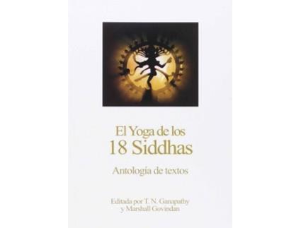 Livro El Yoga De Los 18 Siddhas de El Yoga De Los 18 Siddhas (Espanhol)