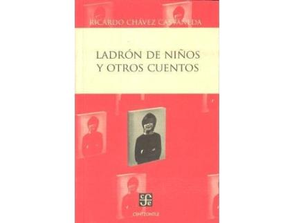 Livro Ladrón De Niños Y Otros Cuentos de Ricardo Chávez Castañeda (Espanhol)