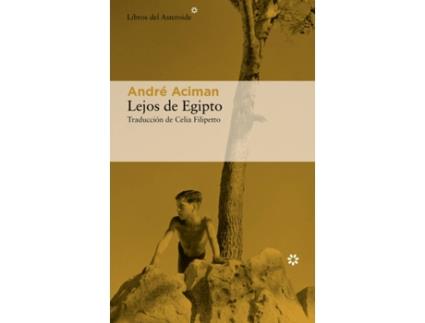 Livro Lejos De Egipto de André Aciman (Espanhol)
