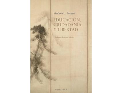 Livro Educación, Ciudadanía Y Libertad de Andrés Luis Jaume Rodriguez (Espanhol)