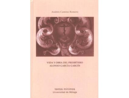 Livro Vida Y Obra Del Presbítero Alonso García Garcés de Andrés Camino Romero (Espanhol)