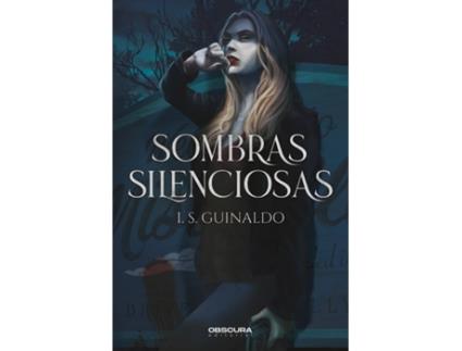 Livro Sombras Silenciosas de I.S. Guinaldo (Espanhol)