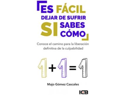 Livro Es Fácil Dejar De Sufrir Si Sabes Cómo de Majo Gómez Cascales (Espanhol)