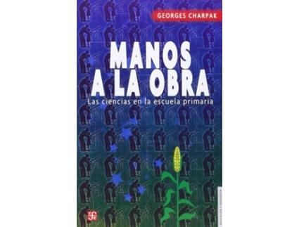 Livro Manos A La Obra : Las Ciencias En La Escuela Primaria de Georges Charpak (Espanhol)