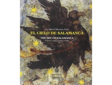 Livro El Cielo De Salamanca: La Bóveda De La Antigua Biblioteca Universitaria de Jose Maria Martinez Frias (Espanhol)