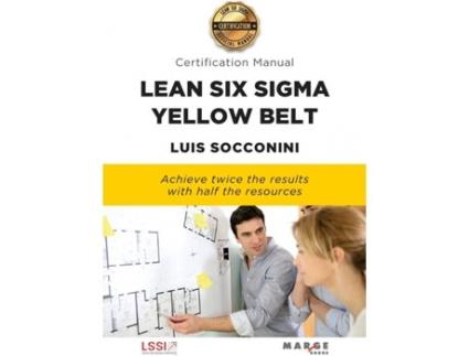 Livro Lean Six Sigma Yellow Belt. Certification Manual de Luís Socconini (Inglês)