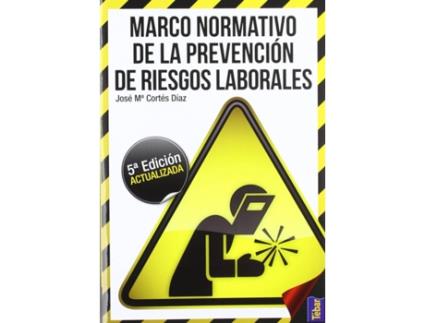 Livro Marco Normativo De La Prevención De Riesgos Laborales de José María Cortés (Espanhol)