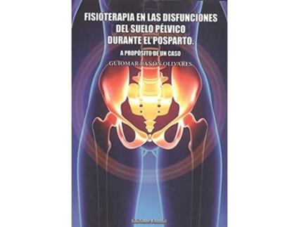 Livro Fisioterapia En Las Disfunciones Del Suelo Pélvico Durante E de Guiomar Bañón Olivares (Espanhol)