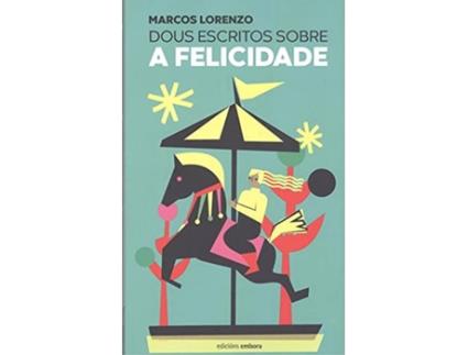 Livro Dous Escritos Sobre A Felicidade de Marcos Lorenzo (Galego)