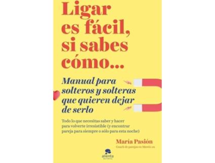 Livro Ligar Es Fácil, Si Sabes Cómo de María Pasión (Espanhol)