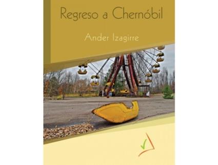 Livro Regreso A Chernóbil de Ander Izagirre Olaizola (Espanhol)