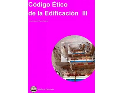 Livro Codigo Etico De La Edificacion Iii de José Alberto Pardo Suárez (Espanhol)