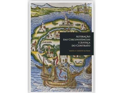 Livro Alteração Das Circunstancias E Justiça Do Contrato de Manuel. A Carneiro Da Frada (Português)