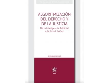 Livro Algoritmización Del Derecho Y De La Justicia. De La Inteligencia Artificial A La Smart Justice de Silvia Barona Vilar (Espanhol)