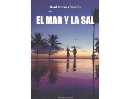 Livro El Mar Y La Sal de Raúl Dueñas Montes (Espanhol)