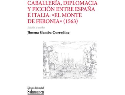Livro Caballería, Diplomacia Y Ficción Entre España E Italia de Jimena Gamba Corradine (Espanhol)