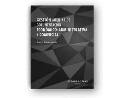 Livro Gestión Auxiliar De Documentación Económico-Administrativa Y Comercial de Beatriz Fuente García (Espanhol)