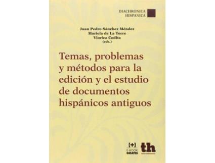 Livro Temas Problemas Y Métodos Para La Edición Y El Estudio De Documentos Hispánicos Antiguos. de Vv.Aa. (Espanhol)