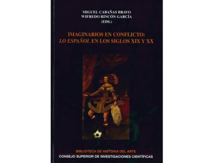 Livro Imaginarios En Conflicto: 'Lo Español' En Los Siglos Xix Y X de Rincón G Cabañas Bravo Miguel (Espanhol)