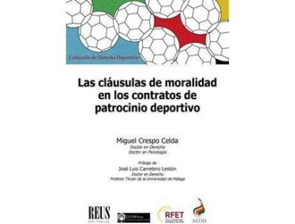 Livro Las cláusulas de moralidad en los contratos de patrocinio deportivo de Miguel Crespo Celda (Espanhol)