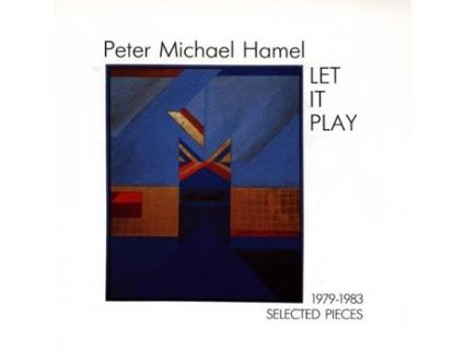 CD Hamel,Peter Michael - Let it Play: Selected Pieces 1979 - 1983 (1CD)