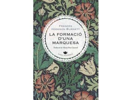 Livro La Formació D'Una Marquesa de Frances Hodgson Burnett (Catalão)