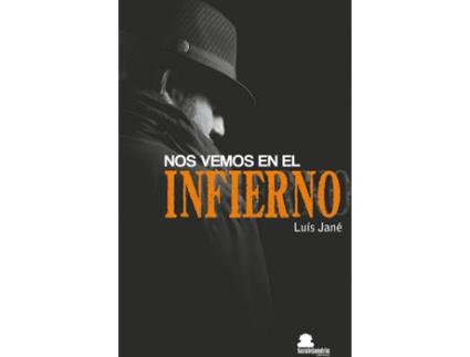 Livro Nos Vemos En El Infierno de Luís Jané Noblom (Espanhol)