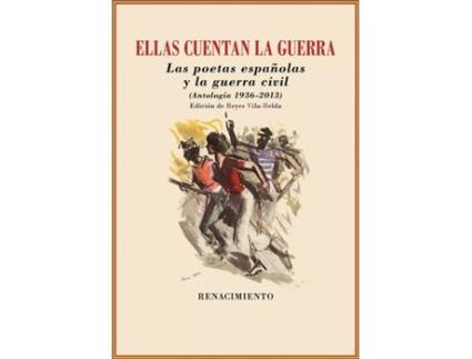Livro Ellas Cuentan La Guerra. Las Poetas Españolas Y La Guerra Civil de Reyes Vila-Belda (Espanhol)