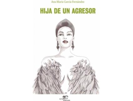 Livro Hija De Un Agresor de Ana María García Fernández (Espanhol)