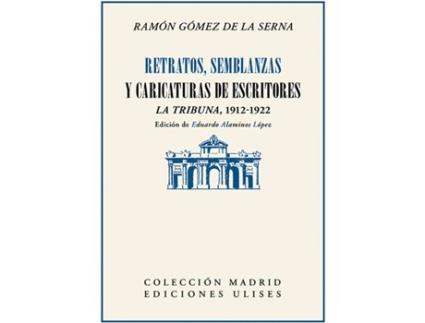 Livro Retratos, Semblanzas Y Caricaturas De Escritores de Ramón Gómez De La Serna (Espanhol)