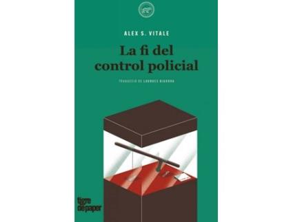 Livro La Fi Del Control Policial de Alex S. Vitale (Catalão)