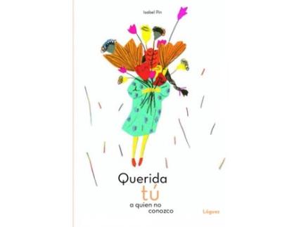 Livro Querida Tú A Quien No Conozco de Isabel Pin (Espanhol)