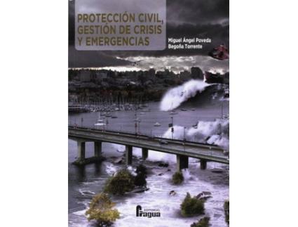 Livro Protección Civil. Gestión De Crisis Y Emergencias de Miguel A. Poveda (Espanhol)