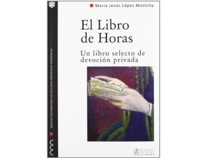 Livro El Libro De Las Horas de Maria Jesus Lopez Montilla (Espanhol)