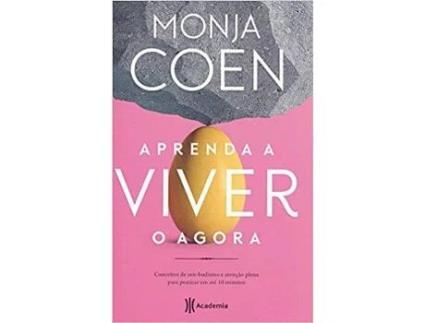 Livro Aprenda A Viver O Agora de Monja Coen (Português-Brasil)